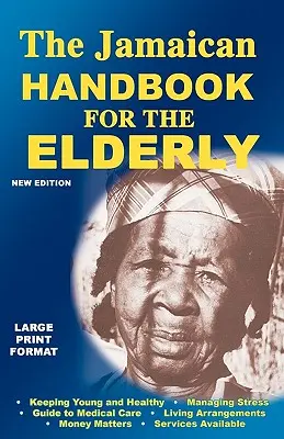 A jamaikai kézikönyv az idősek számára - The Jamaican Handbook for the Elderly