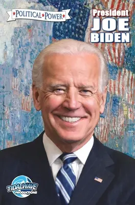 Politikai hatalom: Joe Biden elnök - Political Power: President Joe Biden