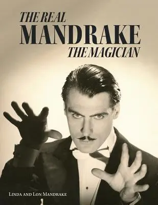 Az igazi Mandragóra, a mágus - The Real Mandrake the Magician