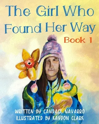 A lány, aki megtalálta az útját - The Girl Who Found Her Way