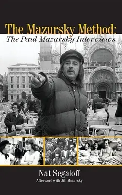 A Mazursky-módszer (kemény kötés): Paul Mazursky-interjúk - The Mazursky Method (hardback): The Paul Mazursky Interviews