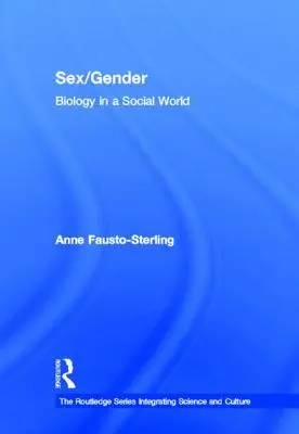 Szex/nemek: Biológia a társadalmi világban - Sex/Gender: Biology in a Social World