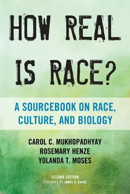 How Real Is Race? Forráskönyv a fajról, a kultúráról és a biológiáról - How Real Is Race?: A Sourcebook on Race, Culture, and Biology