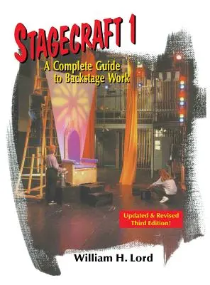 Stagecraft 1: A Complete Guide to Backstage Work (Színpadtechnika 1: Teljes útmutató a színpadi munkához) - Stagecraft 1: A Complete Guide to Backstage Work