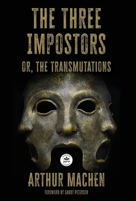 The Three Impostors: or the Transmutations (A három szélhámos: vagy az átváltozások) - The Three Impostors: or the Transmutations