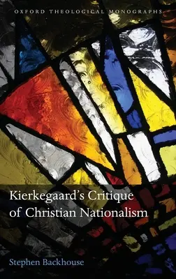 Kierkegaard kritikája a keresztény nacionalizmusról - Kierkegaard's Critique of Christian Nationalism