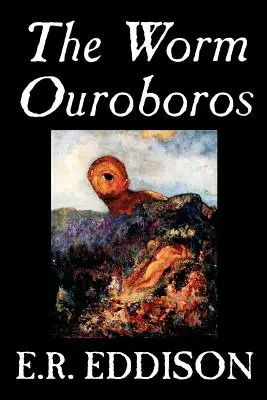 The Worm Ouroboros by E.R. Eddison, Fikció, fantasy - The Worm Ouroboros by E.R. Eddison, Fiction, Fantasy