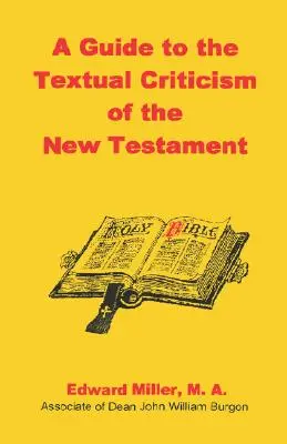 Útmutató az Újszövetség szövegkritikájához - A Guide to the Textual Criticism of the New Testament