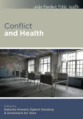 Konfliktus és egészség - Conflict and Health