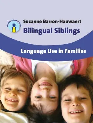 Kétnyelvű testvérek: Nyelvhasználat a családokban, 12 - Bilingual Siblings: Language Use in Families, 12