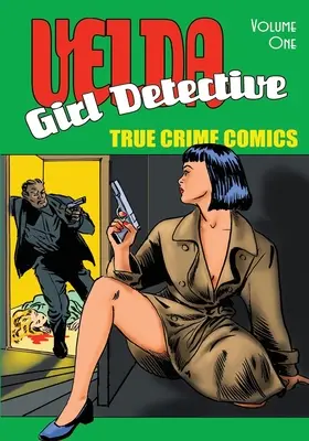 Velda: Lánynyomozó - 1. kötet - Velda: Girl Detective - Volume 1