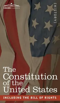 Az Egyesült Államok alkotmánya: beleértve a Bill of Rights-t is - The Constitution of the United States: including the Bill of Rights