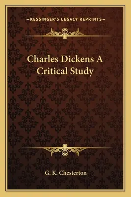 Charles Dickens kritikai tanulmánya - Charles Dickens A Critical Study