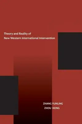 Az új nyugati nemzetközi beavatkozás elmélete és valósága - The Theory and Reality of New Western International Intervention