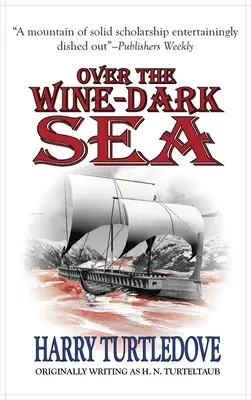 A bor-sötét tenger felett - Over the Wine-Dark Sea