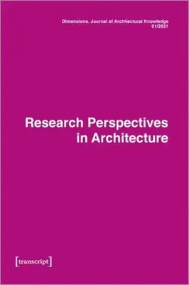 Méretek. Az építészeti ismeretek folyóirata: Vol. 4, No. 6/2023: Making Sense: Thinking Through Making Architecture - Dimensions. Journal of Architectural Knowledge: Vol. 4, No. 6/2023: Making Sense: Thinking Through Making Architecture