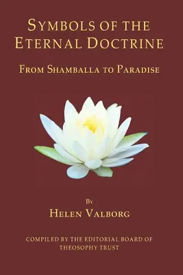 Az örök tan jelképei: A Shamballától a Paradicsomig - Symbols of the Eternal Doctrine: From Shamballa to Paradise