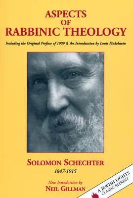 A rabbinikus teológia szempontjai: Beleértve Louis Finkelstein 1909-es eredeti előszavát és bevezetőjét. - Aspects of Rabbinic Theology: Including the Original Preface of 1909 & the Introduction by Louis Finkelstein