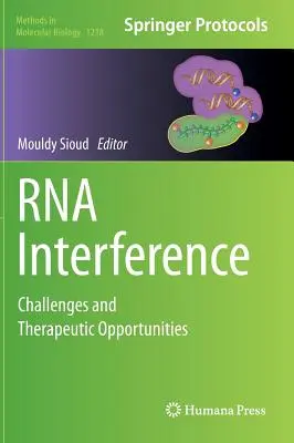 RNS-interferencia: Kihívások és terápiás lehetőségek - RNA Interference: Challenges and Therapeutic Opportunities