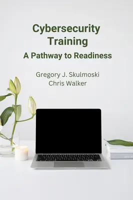 Kiberbiztonsági képzés: A készenléthez vezető út - Cybersecurity Training: A Pathway to Readiness