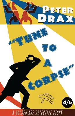 Dallam egy holttestre: Egy aranykori rejtély - Tune to a Corpse: A Golden Age Mystery