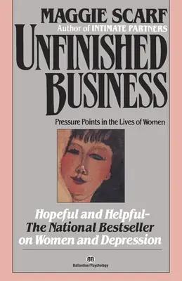 Befejezetlen ügyek: Nyomáspontok a nők életében - Unfinished Business: Pressure Points in the Lives of Women