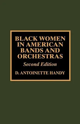 Fekete nők az amerikai zenekarokban és zenekarokban - Black Women in American Bands and Orchestras