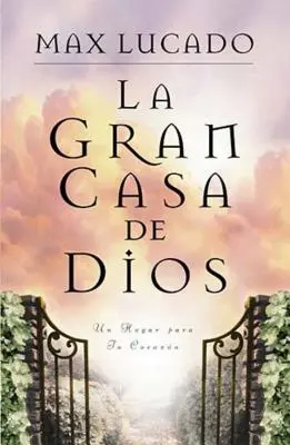 La Gran Casa de Dios = Isten nagy háza - La Gran Casa de Dios = The Great House of God