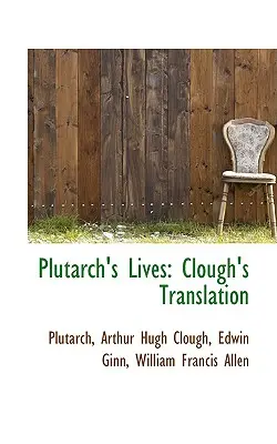 Plutarkhosz életei: Clough fordítása - Plutarch's Lives: Clough's Translation