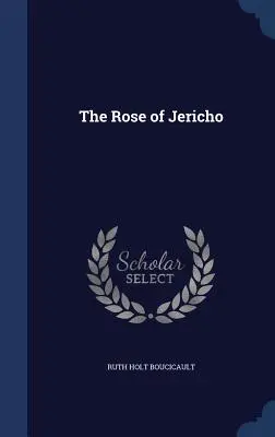 A jerikói rózsa - The Rose of Jericho