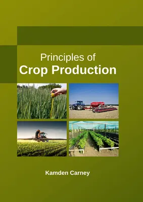 A növénytermesztés alapelvei - Principles of Crop Production