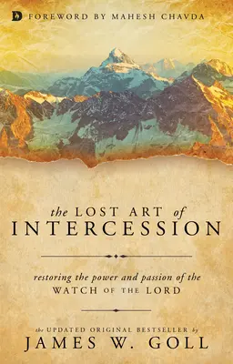 A közbenjárás elveszett művészete: Az Úr Őrségének erejének és szenvedélyének helyreállítása - The Lost Art of Intercession: Restoring the Power and Passion of the Watch of the Lord