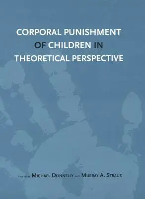 A gyermekek testi fenyítése elméleti szempontból - Corporal Punishment of Children in Theoretical Perspective