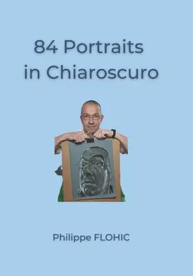 84 portré Chiaroscuroban - 84 Portraits in Chiaroscuro