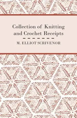 Kötési és horgolási bizonylatok gyűjteménye - Teljesen illusztrálva - Collection of Knitting and Crochet Receipts - Fully Illustrated