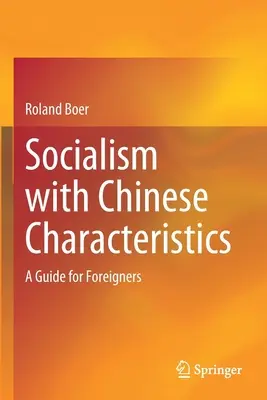 Szocializmus kínai jellemzőkkel: Útmutató külföldieknek - Socialism with Chinese Characteristics: A Guide for Foreigners