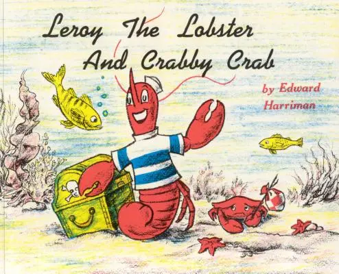 Leroy, a homár és a rákos rák - Leroy the Lobster and Crabby Crab