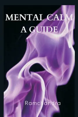 Lelki nyugalom: A Guide - Mental Calm: A Guide