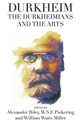 Durkheim, a durkheimiánusok és a művészetek - Durkheim, the Durkheimians, and the Arts