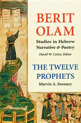 Berit Olam: A tizenkét próféta: kötet: Hóseás, Jóel, Ámosz, Obádiah, Jónás 1. kötet - Berit Olam: The Twelve Prophets: Volume 1: Hosea, Joel, Amos, Obadiah, Jonah Volume 1