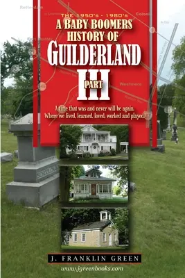 A Baby Boomers History of Guilderland III. rész - A Baby Boomers History of Guilderland Part III