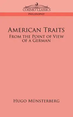 Amerikai jellemvonások: Egy német szemszögéből - American Traits: From the Point of View of a German
