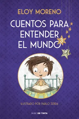 Cuentos Para Entender El Mundo 3 (Edicin Ilustrada Con Contenido Extra) / Stori Es to Understand the World, 3 (Ill. kiadás) - Cuentos Para Entender El Mundo 3 (Edicin Ilustrada Con Contenido Extra) / Stori Es to Understand the World, 3 (Ill. Edition)