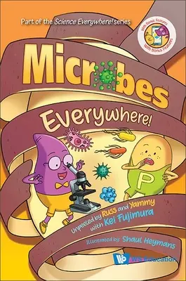 Mikrobák mindenütt!: Kei Fujimura és Russ és Yammy hámozatlanul - Microbes Everywhere!: Unpeeled by Russ and Yammy with Kei Fujimura