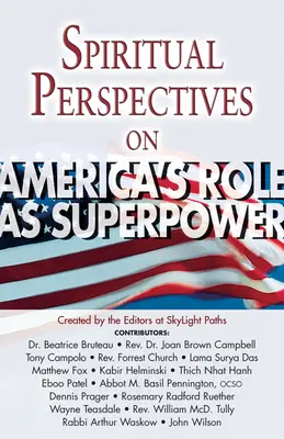 Spirituális perspektívák Amerika szuperhatalmi szerepéről - Spiritual Perspectives on America's Role as a Superpower