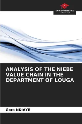 A Niebe értéklánc elemzése Louga megyében - Analysis of the Niebe Value Chain in the Department of Louga