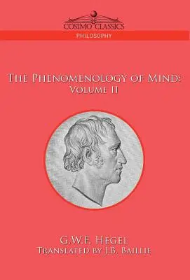 Az elme fenomenológiája: II. kötet - The Phenomenology of Mind: Volume II