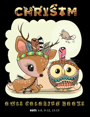 Karácsonyi baglyok színezőkönyvek 4-8, 9-12, 13-19 éves korig: Awesome Christmas Stocking suffers Gift Idea for Girls Ages 4-8 éves lány ajándékok Cute Christma - Christmas owls coloring books Ages 4-8, 9-12, 13-19: Awesome Christmas Stocking suffers Gift Idea for Girls Ages 4-8 Year old Girl Gifts Cute Christma