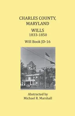 Charles megye, Maryland, végrendeletek 1833-1850 - Charles County, Maryland, Wills 1833-1850
