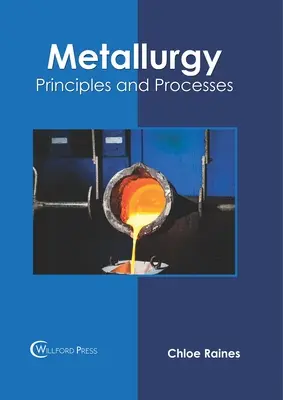 Metallurgia: Alapelvek és folyamatok - Metallurgy: Principles and Processes